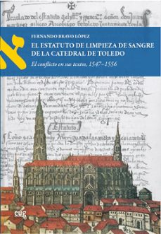 el estatuto de limpieza de sangre de la catedral de toledo-fernando bravo lopez-9788433874238