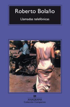 llamadas telefonicas (10ª ed.)-roberto bolaño-9788433967138