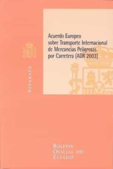 acuerdo europeo sobre transporte internacional de mercancias peli grosas por carretera (adr 2003)-9788434014138