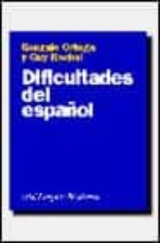 dificultades del español-guy rochel-gonzalo ortega-9788434481138