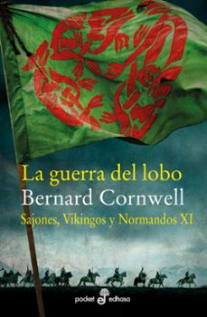 la guerra del lobo (sajones, vikingos y normandos xi)-bernard cornwell-9788435022538