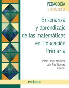 enseñanza y aprendizaje de las matematicas en educacion primaria (ebook)-pablo flores martinez-luis rico romero-9788436832938