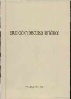erudicion y discurso historico-francisco m. gimeno blay-9788437013138