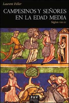 campesinos y señores en la edad media-laurent feller-9788437096438