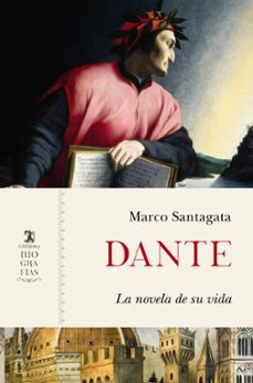 dante: la novela de su vida-marco santagata-9788437638638