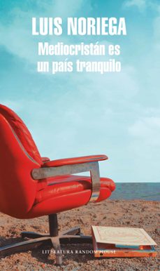 mediocristan es un pais tranquilo-luis noriega-9788439734338