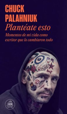 plantéate esto (ebook)-chuck palahniuk-9788439740438