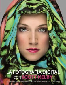 la fotografia digital con scott kelby-9788441534438