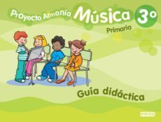 proyecto armonia musica 3 educacion primaria guia-9788444173238