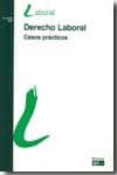 derecho  laboral. casos practicos 2007-9788445413838