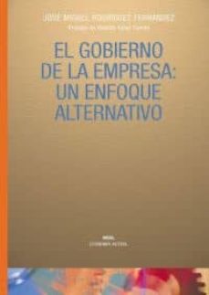 el gobierno de la empresa: un enfoque alternativo-jose miguel rodriguez fernandez-9788446020738