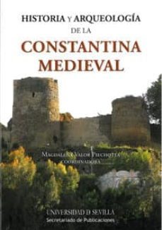 historia y arqueologia de la constantina medieval-magdalena valor piechotta-9788447213238