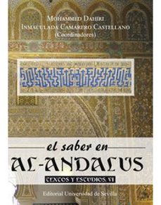 el saber en al-andalus: textos y estudios, vi-dahiri (coord.) mohammed-inmaculada camarero castellano-9788447219438