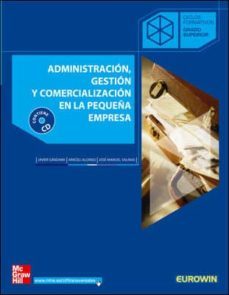 administracion, gestion y comercializacion en la pequeña empresa (ciclo formativo grado superior)-9788448147938