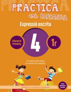 expressio escrita 4 1º educacion primaria. practica amb barcanova ed 2019 catalunya / illes balears-9788448948238