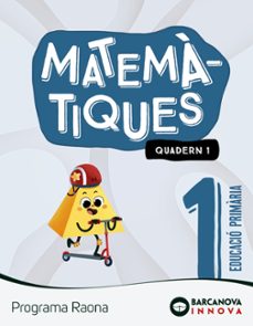 matematiques 1º educacio primaria raona quadern 1 catalunya / illes balears innova 2-9788448956738