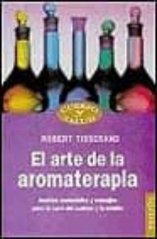 el arte de la aromaterapia-robert tisserand-9788449300738