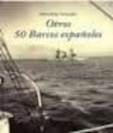 otros 50 barcos españoles-marcellino gonzalez-9788461591138