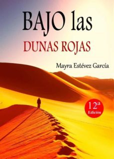 bajo las dunas rojas-mayra estevez garcia-9788461740338