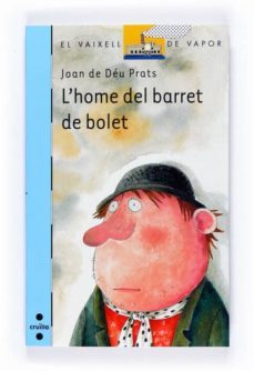 l home del barret del bolet (vaixell de vapor serie blava)-joan de deu prats-9788466120838