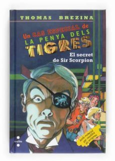 la penya dels tigres: el secret de sir scorpion-9788466123938
