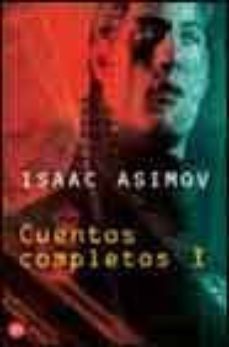 cuentos completos (t. i)-isaac asimov-9788466308038