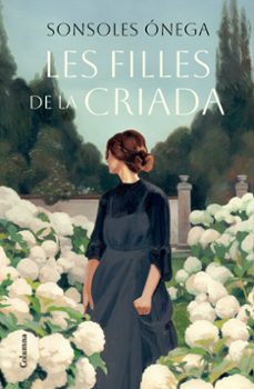 les filles de la criada-sonsoles onega-9788466431538
