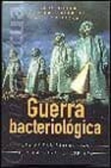 guerra bacteriologica: las armas biologicas y la amenaza terroris ta-judith miller-william j. broad-stephen engelberg-9788466607438