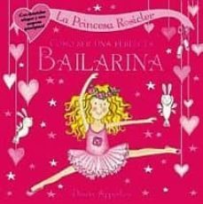 la princesa rosicler: como ser una bailarina perfecta-9788466641838