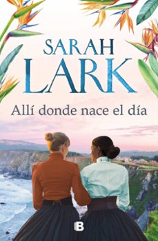 alli donde nace el dia-sarah lark-9788466669238