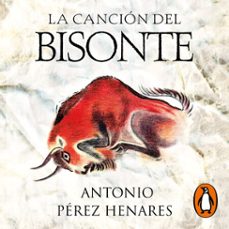 la canción del bisonte-antonio perez henares-9788466673938