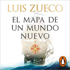 el mapa de un mundo nuevo-luis zueco-9788466679138