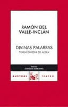 divinas palabras-ramon maria del valle inclan-9788467021738
