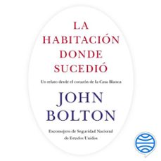 la habitacion donde sucedio (audiolibro)-john bolton-9788467061338