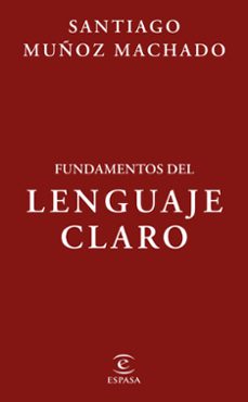 fundamentos del lenguaje claro-santiago muñoz machado-9788467075038