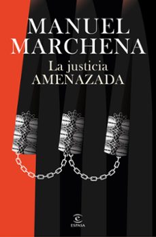 la justicia amenazada-manuel marchena-9788467077438