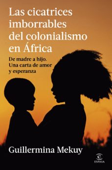 las cicatrices imborrables del colonialismo en africa-guillermina mekuy-9788467080438