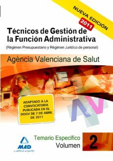 tecnicos de gestion de la funcion administrativa de la agencia va lenciana de salud. temario especifico vol.ii: (regimen presupuestario y regimen juridico de personal)-9788467660838