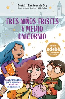 tres niños tristes y medio unicornio (ebook)-beatriz gimenez de ory-9788468374338