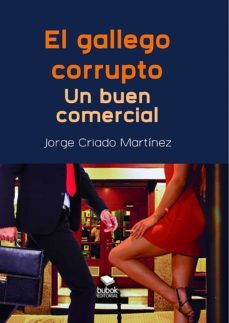el gallego corrupto (ebook)-jorge martinez criado-9788468669038