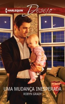 uma mudança inesperada (ebook)-robyn grady-9788468749938