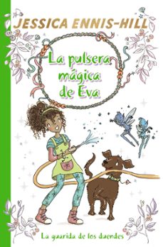 la pulsera magica de eva, 3: la guarida de los duendes-jessica ennis hill-9788469628638