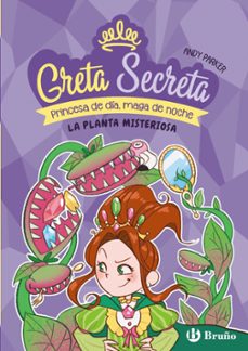 greta secreta, 2. la planta misteriosa-andy parker-9788469644638