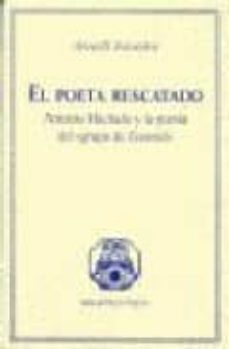 el poeta rescatado. antonio machado y la poesia del grupo escoria l-9788470309038