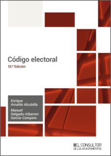 codigo electoral (10.ª edicion) (ebook)-enrique arnaldo alcubilla-manuel delgado iribarren-9788470529238