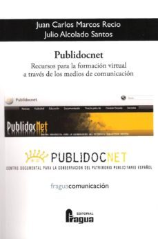 publidocnet: recursos para la formacion virtual a traves de los m edios de comunicacion-juan carlos marcos recio-julio alcolado santos-9788470745638