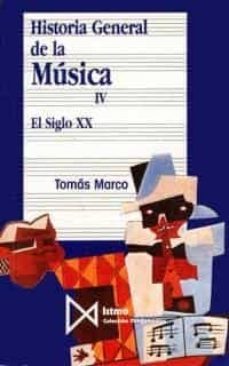 historia general de la musica: el siglo xx (t.4) (9ª ed.)-9788470900938