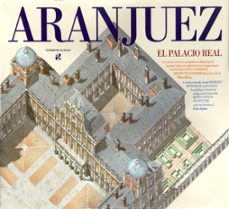 palacio r.aranjuez casita labrador.1.palacio real aranjuez(esp.-i ng-9788471201638
