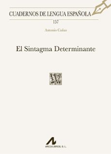 el sintagma determinante-antonio cañas garcia-9788471338938