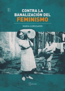 contra la banalizacion del feminismo (ebook)-maria gonzalez gorosarri-9788471486738